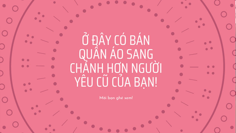Ở đây có bán quần áo sang chảnh hơn người yêu cũ của bạn