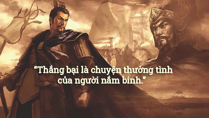 “Thắng bại là chuyện thường tình của người nắm binh.”