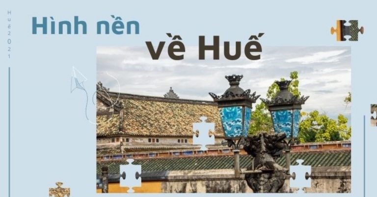 50+ hình nền, ảnh về Huế mộng mơ đẹp nhất cho điện thoại, máy tính