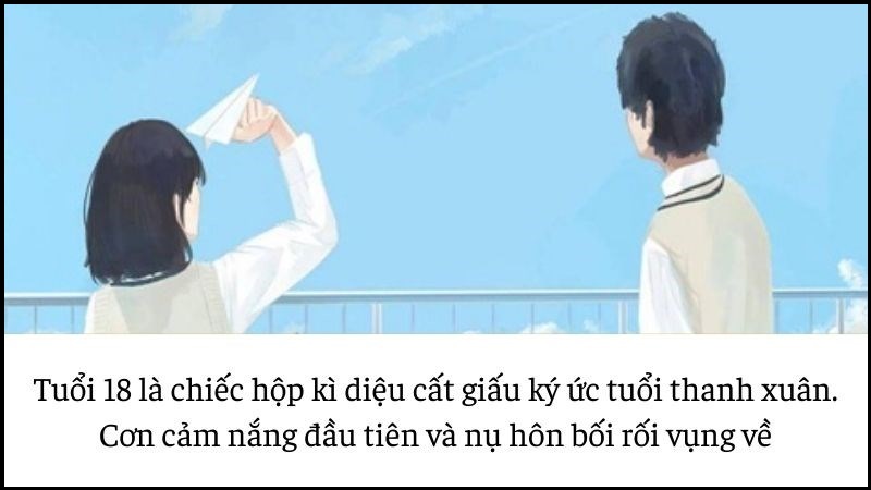 Tuổi 18 là chiếc hộp kì diệu cất giấu tuổi thanh xuân