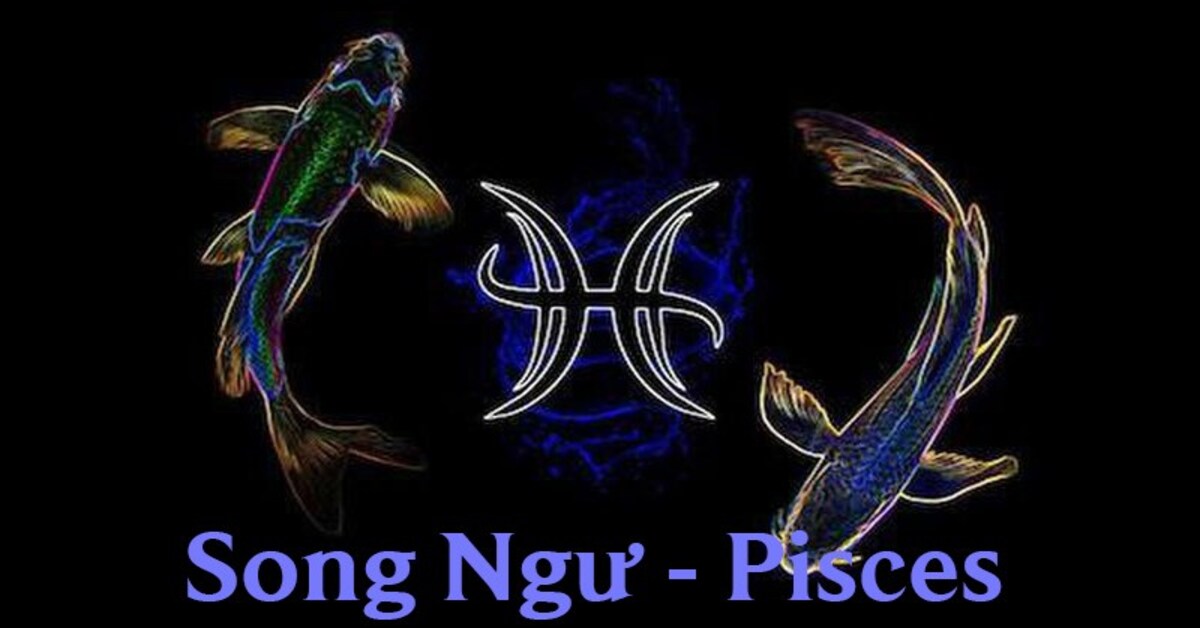 Cung Song Ngư (19/2 - 20/3) | Tình yêu, tính cách, sự nghiệp