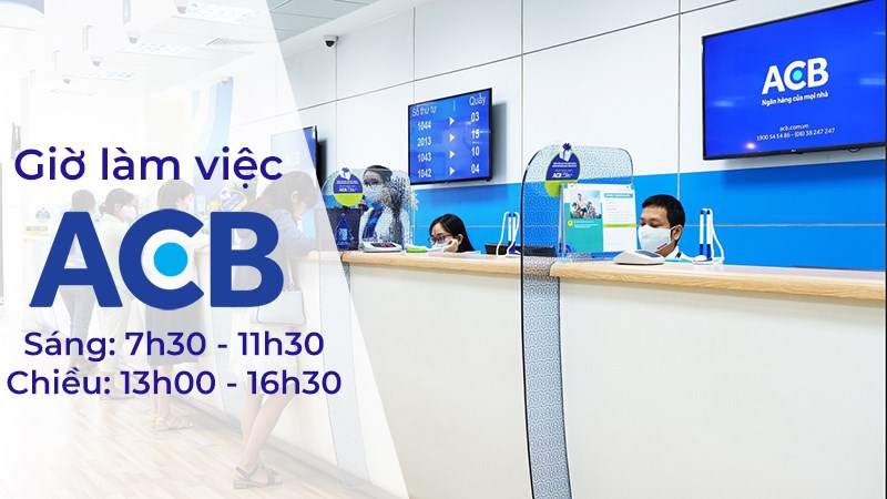 Giờ làm việc ngân hàng ACB mới nhất