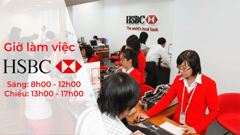Giờ làm việc ngân hàng HSBC mới nhất