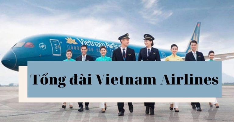 Tổng đài Vietnam Airlines chăm sóc khách hàng 24/7