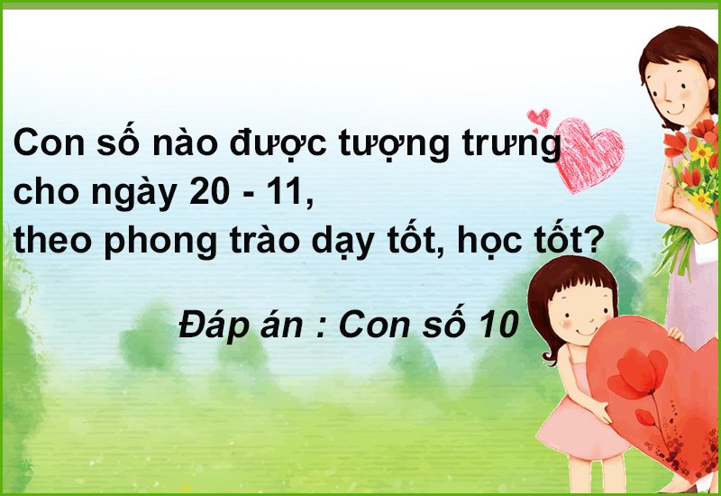 Con số nào được tượng trưng cho ngày 20 - 11, theo phong trào dạy tốt, học tốt?