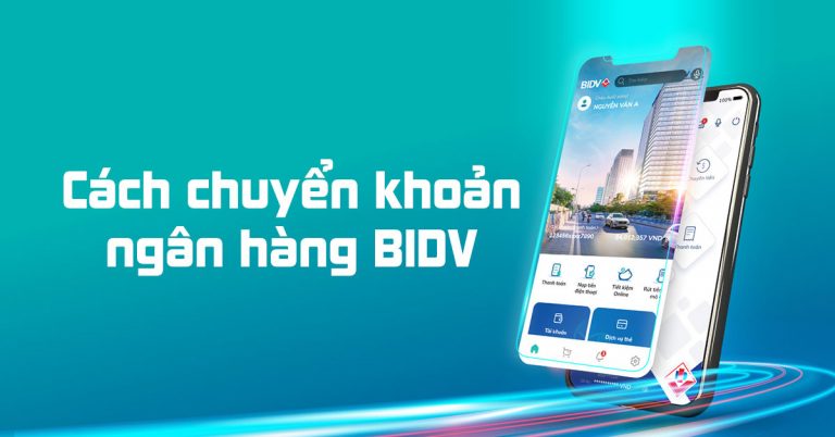 Cách chuyển khoản ngân hàng BIDV