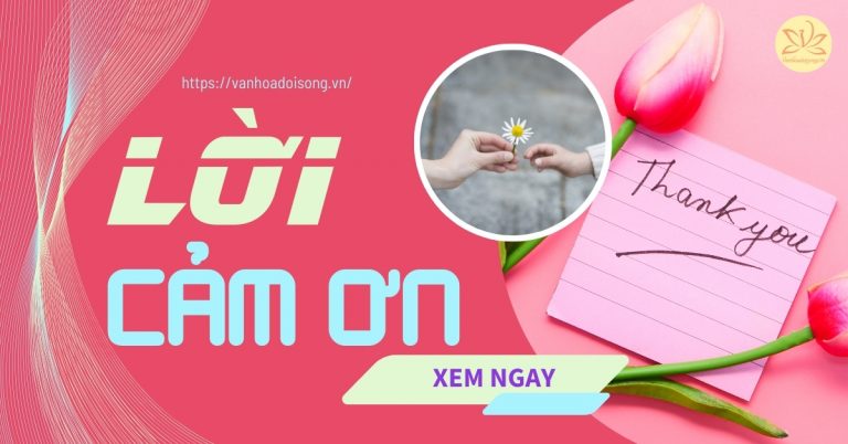 Lời cảm ơn ngắn gọn, chân thành, ý nghĩa đến mọi người