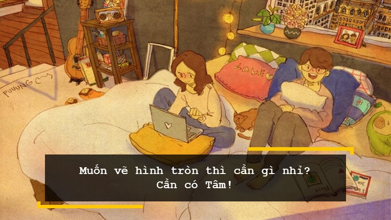 Muốn vẽ hình tròn thì cần gì nhỉ? Cần có Tâm