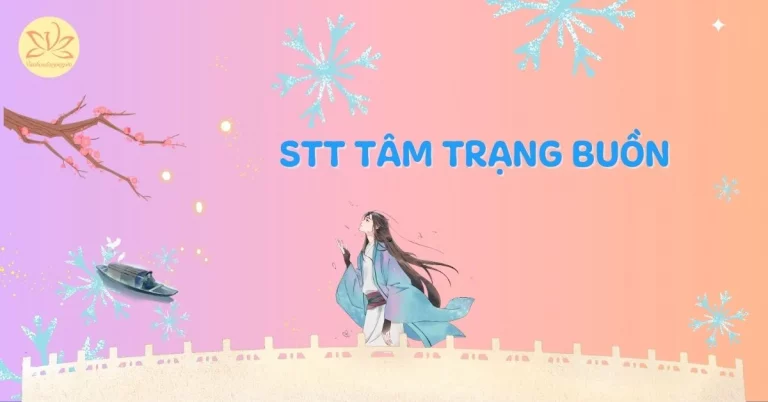 Stt tâm trạng buồn