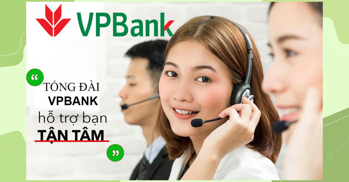 Tổng đài VPBank - Hotline ngân hàng VPBank mới nhất