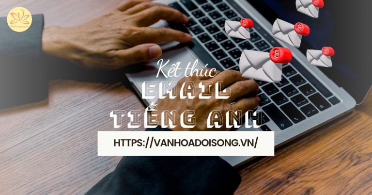 kết thúc email tiếng Anh