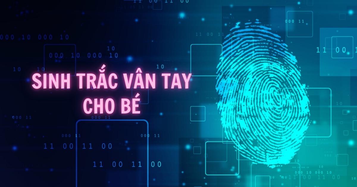 sinh trắc vân tay cho bé