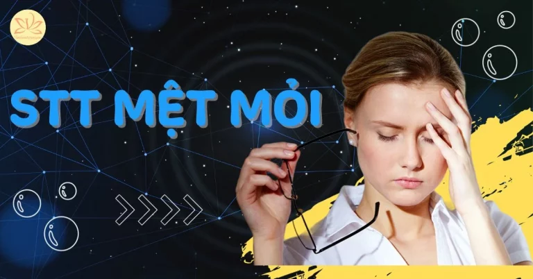 stt mệt mỏi