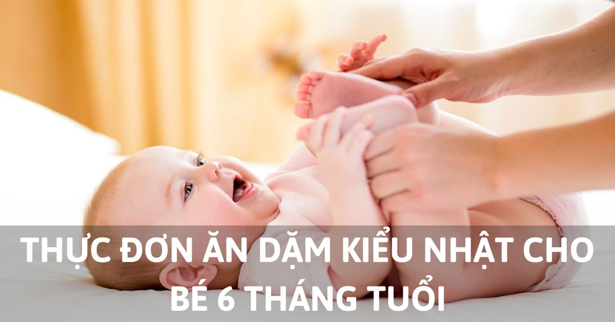 thực đơn ăn dặm kiểu nhật cho bé 6 tháng tuổi
