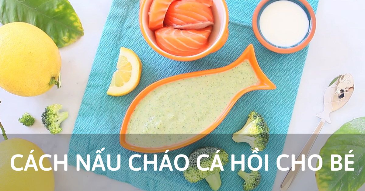 cách nấu cháo cá hồi cho bé
