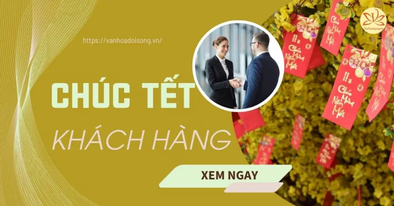 Lời chúc tết khách hàng, đối tác 2025 ngắn gọn hay nhất