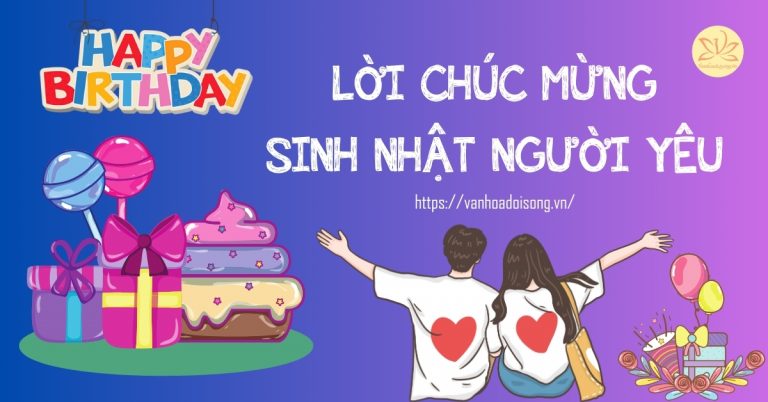 Lời chúc mừng sinh nhật người yêu ngắn gọn, ý nghĩa, lãng mạn