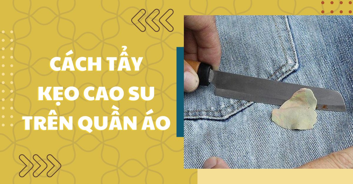 Cách tẩy kẹo cao su trên quần áo hiệu quả nhất