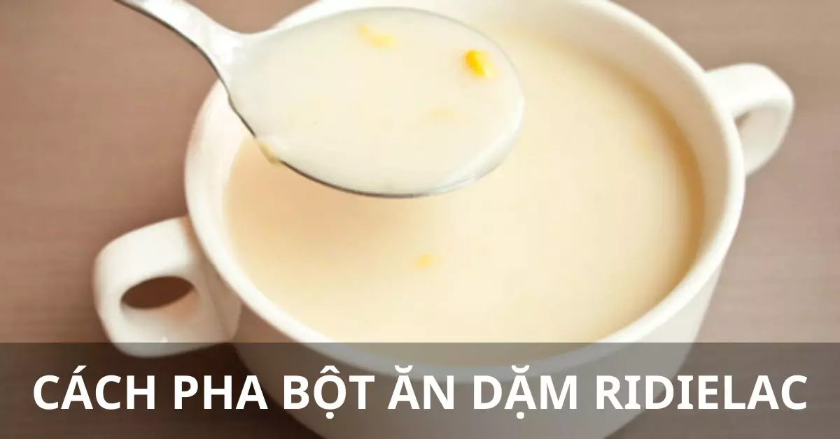 cách pha bột ăn dặm ridielac
