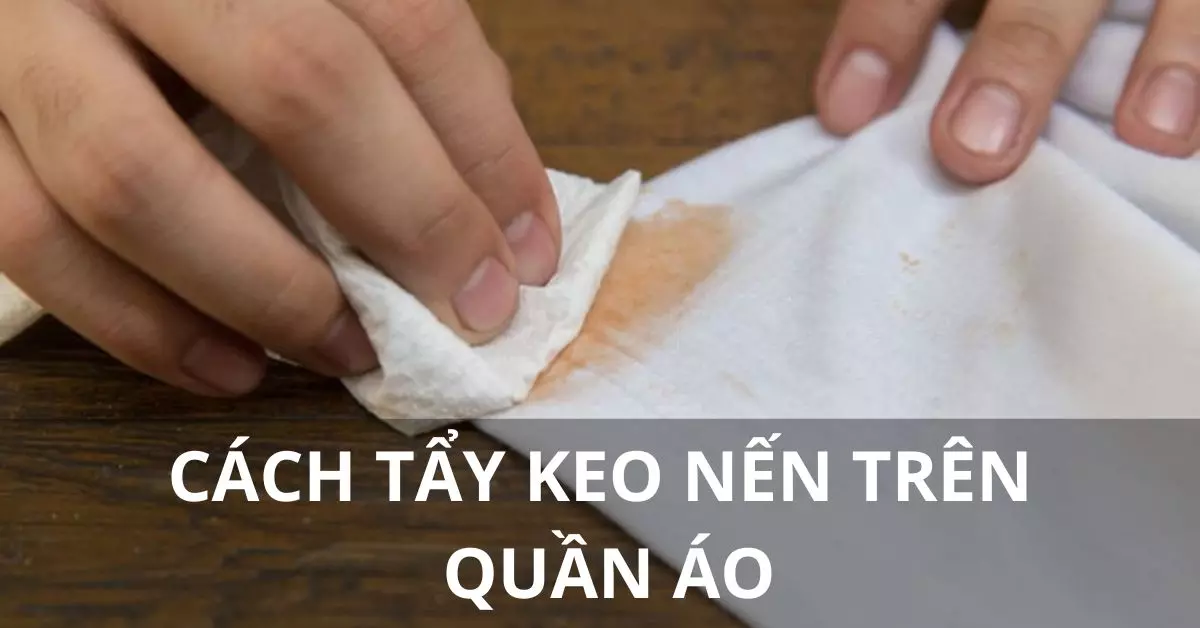 cách tẩy keo nến trên quần áo