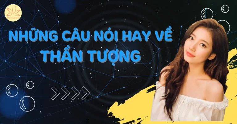 những câu nói về thần tượng