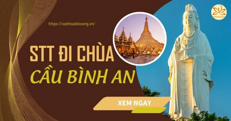 STT đi chùa cầu bình an, may mắn trong cuộc sống