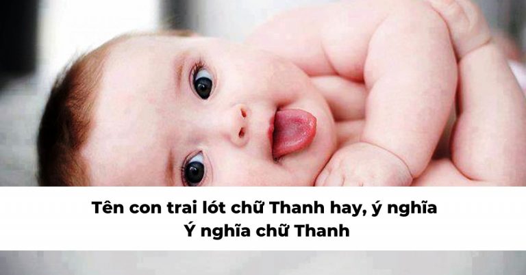 Tên con trai lót chữ Thanh