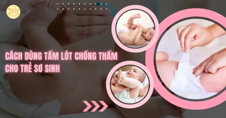 cách dùng tấm lót chống thấm cho trẻ sơ sinh