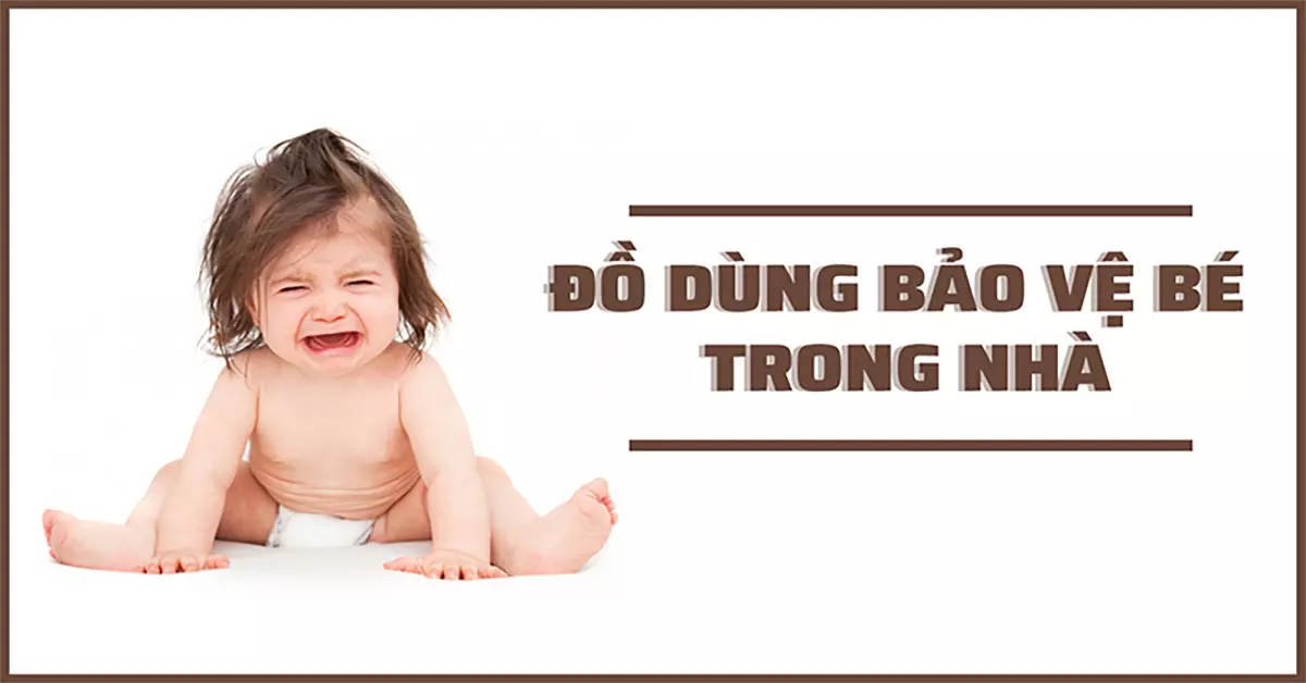 đồ dùng bảo vệ an toàn cho bé