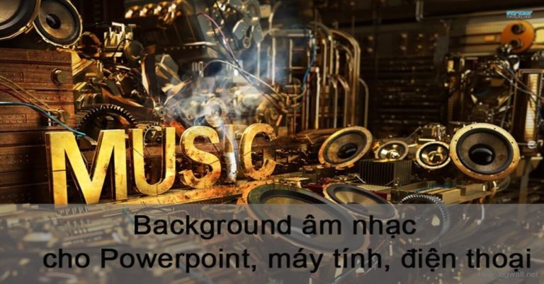 100+ background âm nhạc cho Powerpoint, máy tính, điện thoại
