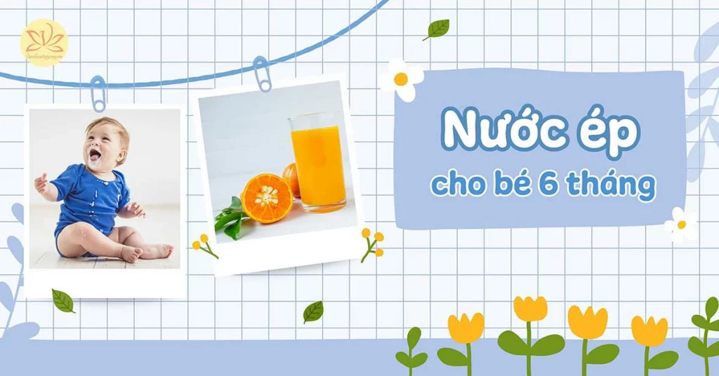 nước ép cho bé 6 tháng