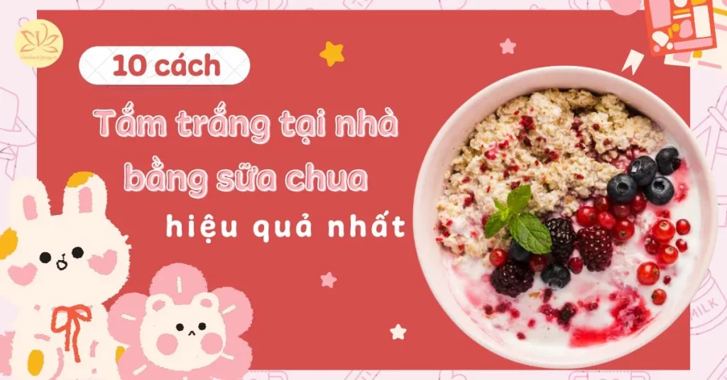 tắm trắng bằng sữa chua