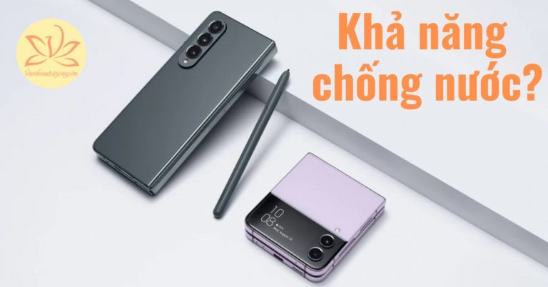 Khả năng chống nước của Fold5 và Flip5