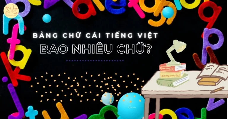 bang-chu-cai-tieng-viet-bao-nhieu-chu