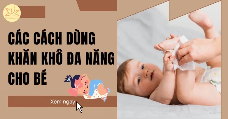 cách dùng khăn khô đa năng cho bé