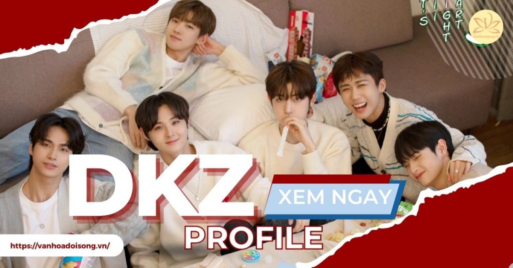 DKZ profile: Thông tin, tiểu sử thành viên của DKZ chi tiết
