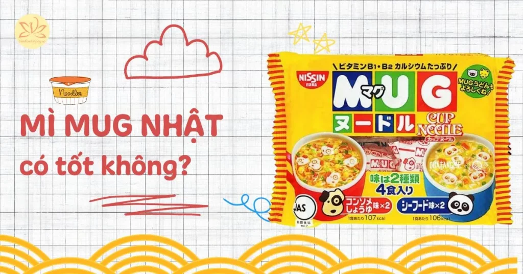 mì mug nhật có tốt không