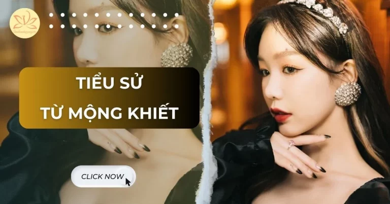 tiểu sử từ mộng khiết