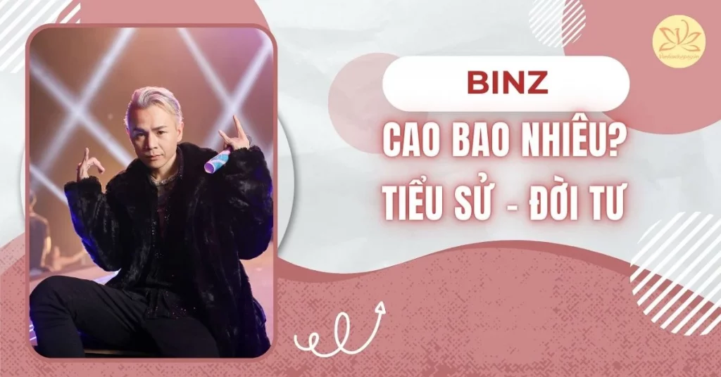 binz cao bao nhiêu