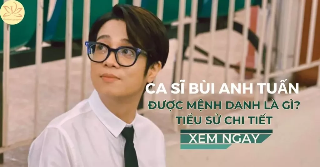 ca sĩ bùi anh tuấn được mệnh danh là gì