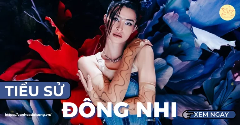 Tiểu sử ca sĩ Đông Nhi và các bài hát hay nhất