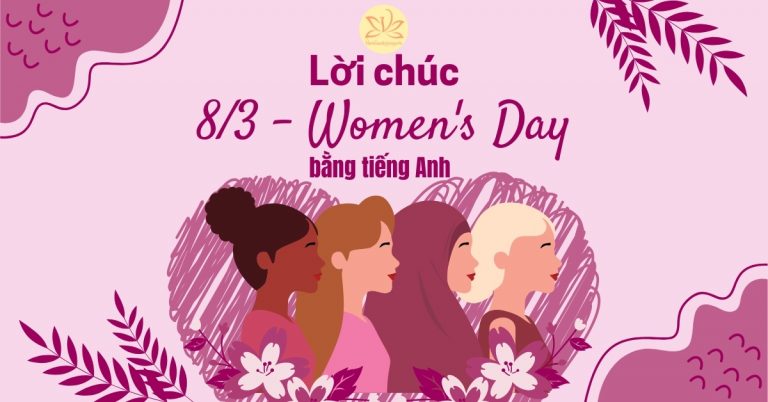 130+ lời chúc 8/3 bằng Tiếng Anh hay, ý nghĩa nhất