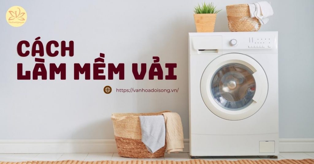 cách làm mềm vải