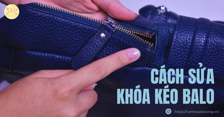 cách sửa khóa kéo balo