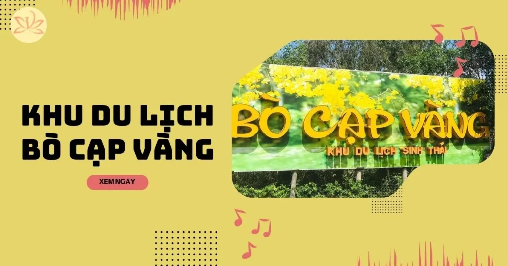 khu du lịch bò cạp vàng