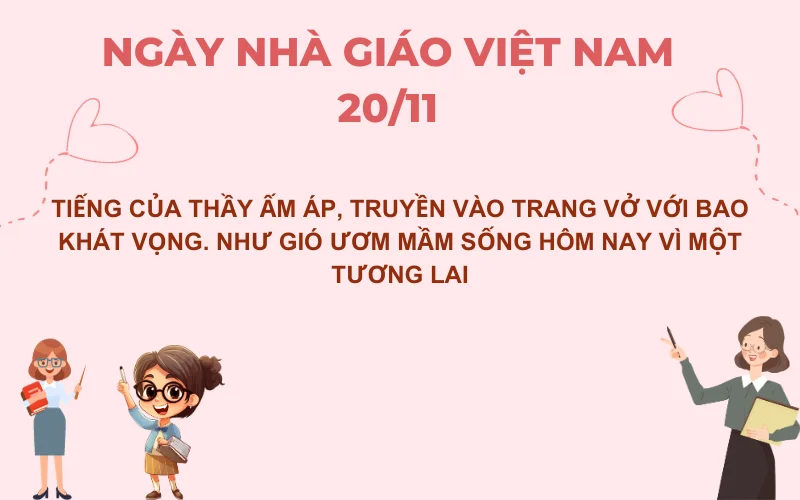 Tiếng của thầy ấm áp, truyền vào trang vở với bao khát vọng. Như gió ươm mầm sống hôm nay vì một tương lai