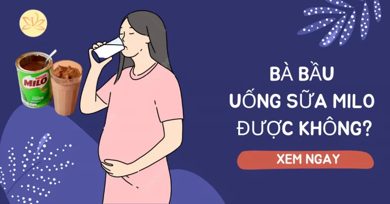 bà bầu uống sữa milo được không
