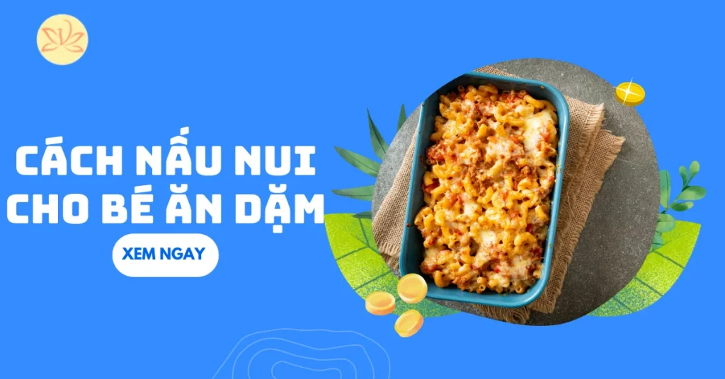 cách nấu nui cho bé ăn dặm