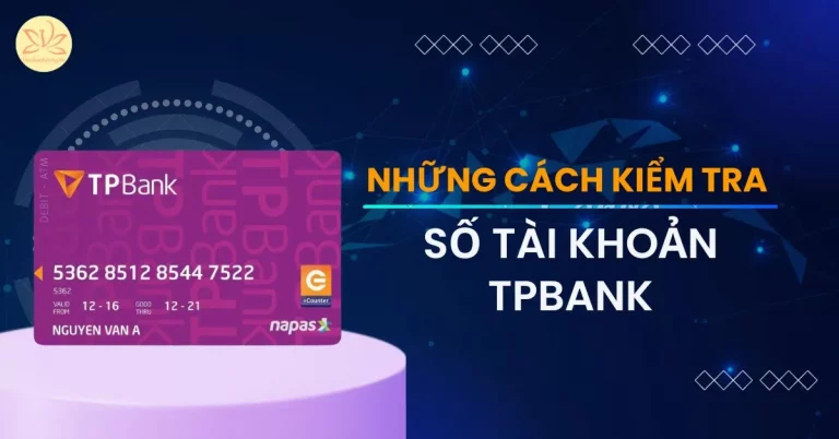 kiểm tra số tài khoản tpbank