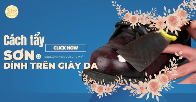 cách tẩy sơn dính trên giày da